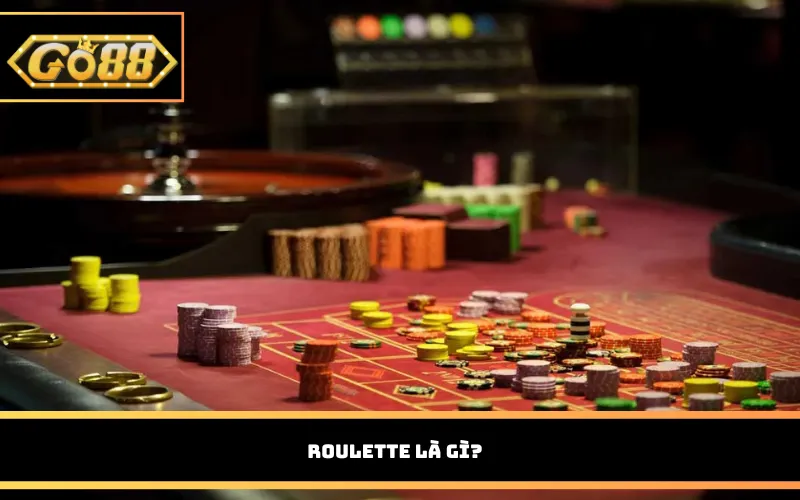 Roulette là gì?