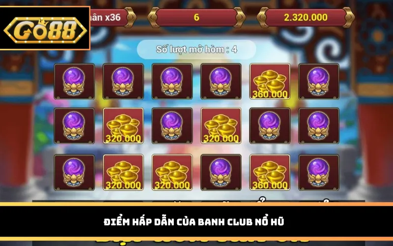 Điểm hấp dẫn của Banh Club nổ hũ – Vì sao thu hút đông đảo người chơi?