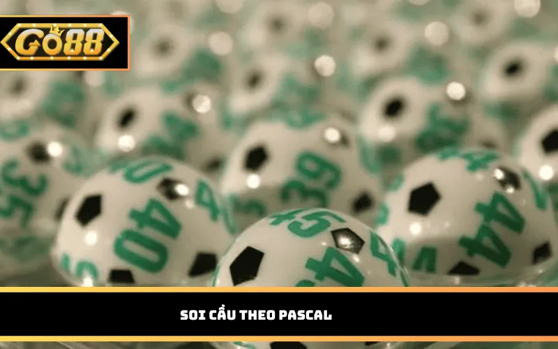 Soi cầu theo Pascal